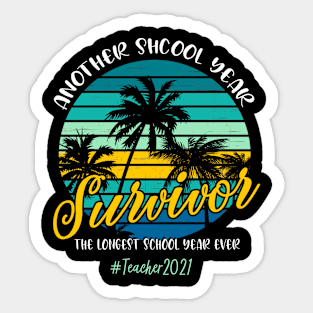 2021 The Longest School Year Ever Teacher 2021 Sticker